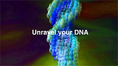 Unravel your DNA